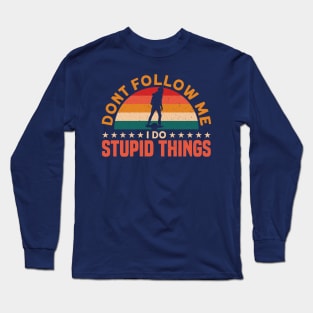 Funny One Wheel Don't Follow Me Onewheel Long Sleeve T-Shirt